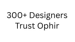300+ DESIGNERS TRUST OPHIR